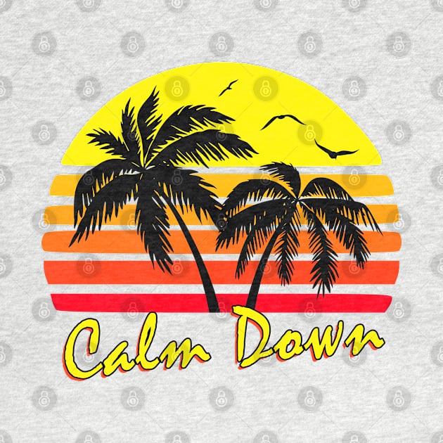 Calm Down Retro Sunset by Nerd_art